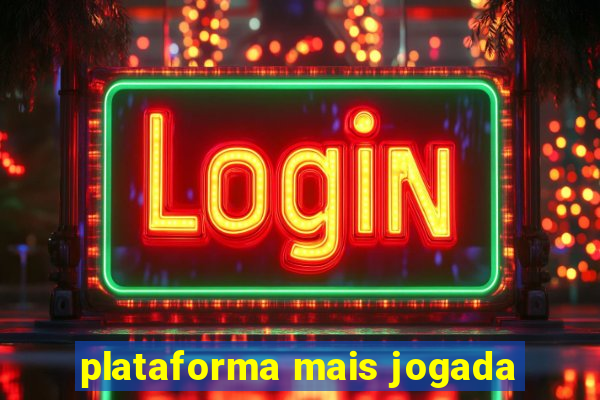 plataforma mais jogada